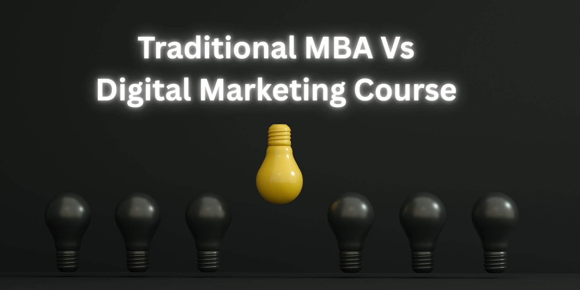 Digital Marketing vs Traditional MBA in Marketing: Which Gets You Hired Faster?